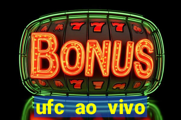 ufc ao vivo assistir online